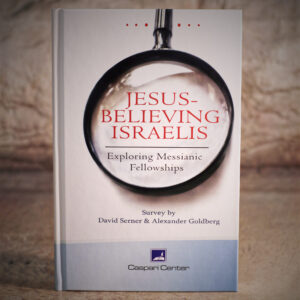 Jesus-believing Israelis - Exploring Messianic Fellowships